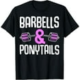 thumbnail image 1 of Barbells And Ponytails - Motivational Fitness Women Gym T-Shirt, 1 of 3