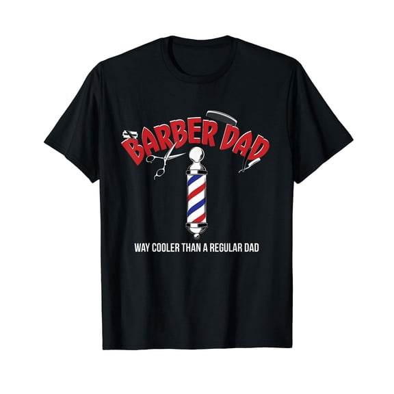 Barber Dad Fathers Day Funny T-shirt Gift From Son Daughter
