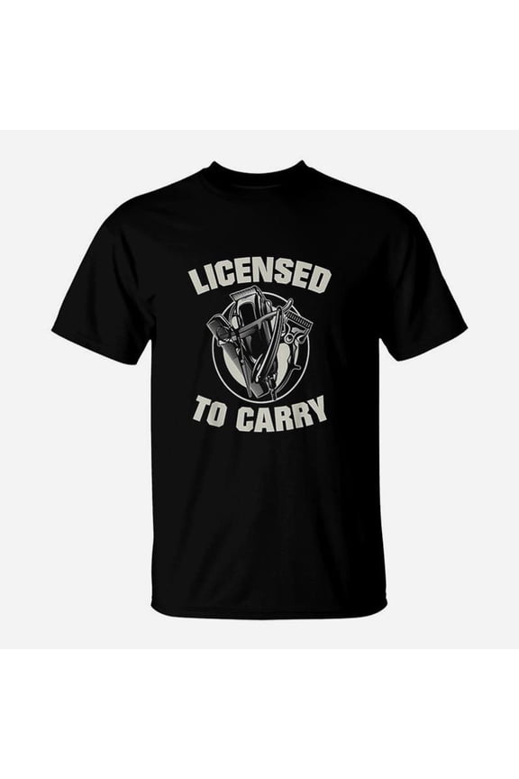 Barber Licensed To Carry Barber Gift Idea TShirt