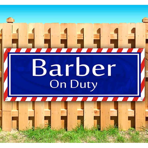 Barber On Duty 13 oz Vinyl Banner With Metal Grommets