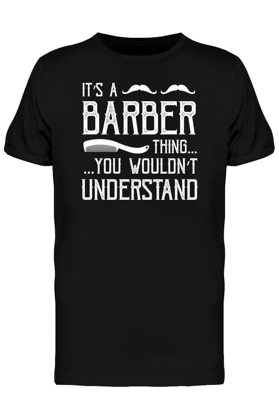 Barber Shop Saying Graphic T-Shirt Men -Image by Shutterstock, Male x-Large