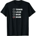 thumbnail image 1 of Barbershop Voice Checkbox I sing Bass Quartet Singer T-Shirt, 1 of 3