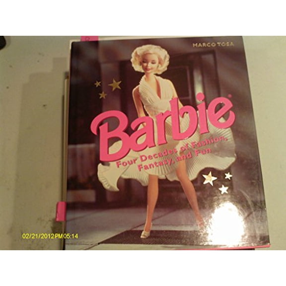 Pre-Owned Barbie: Four Decades of Fashion, Fantasy, and Fun (Hardcover) 0810940086 9780810940086