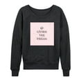 thumbnail image 1 of Barbie - Living The Dream - Women's Lightweight French Terry Long Sleeve Shirt, 1 of 4