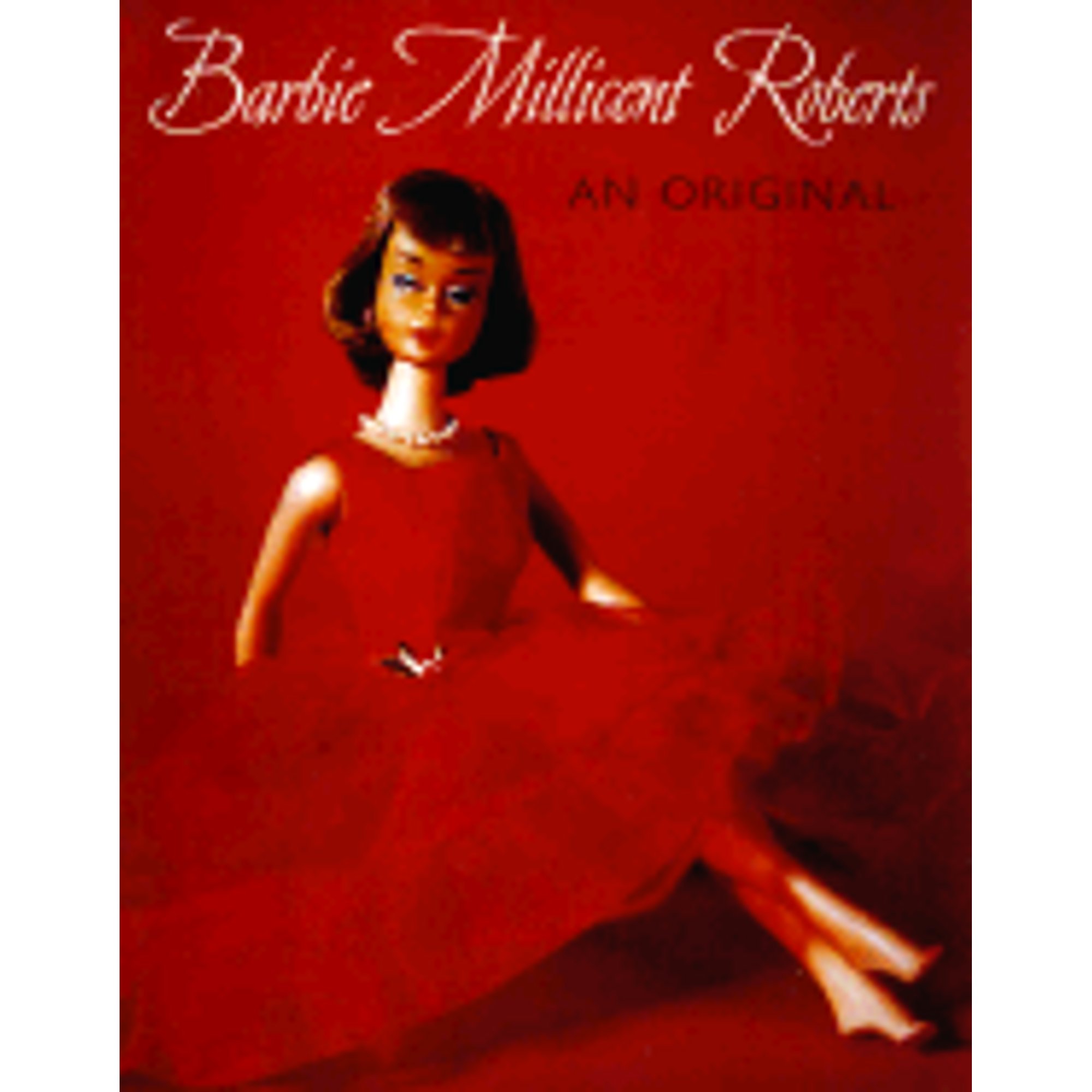 PreOwned Barbie Millicent Roberts An Original (Hardcover