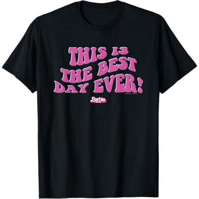 Barbie The Movie This Is The Best Day Ever! TShirt