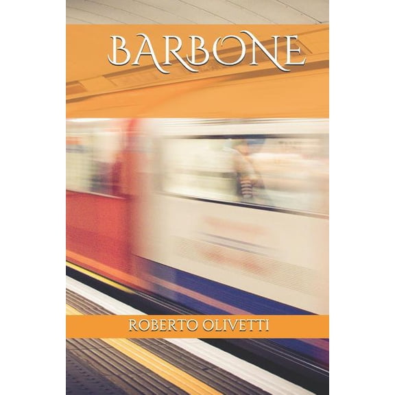 BARBONE Italian Edition Paperback 1790906490 9781790906499 ROBERTO OLIVETTI