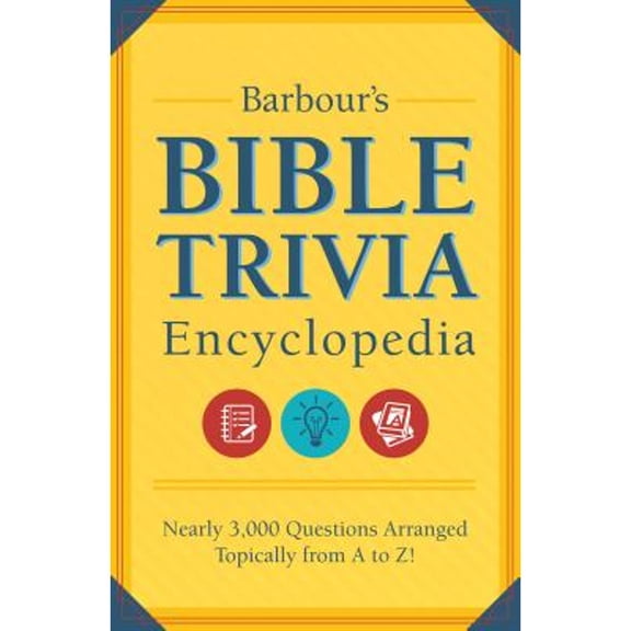 Pre-Owned Barbour's Bible Trivia Encyclopedia: Nearly 3,000 Questions Arranged Topically from A to Z! (Paperback) 1634093089 9781634093088