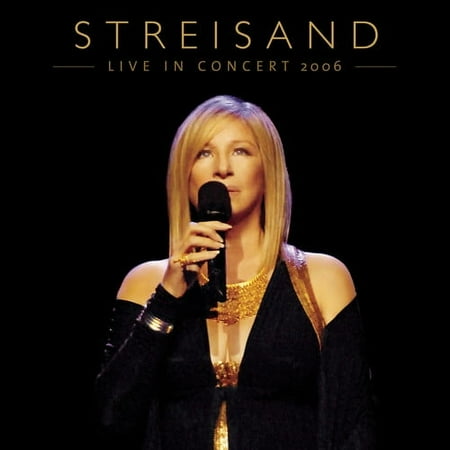 Barbra Streisand - Live in Concert 2006 - Music & Performance - CD