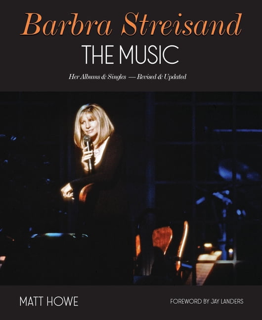 Barbra Streisand the Music: Her Albums & Singles - Revised & Updated, (Hardcover)