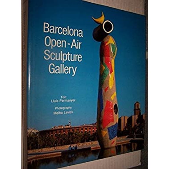 Pre-Owned Barcelona An Open-Air Sculpture Gallery Hardcover Rizzoli