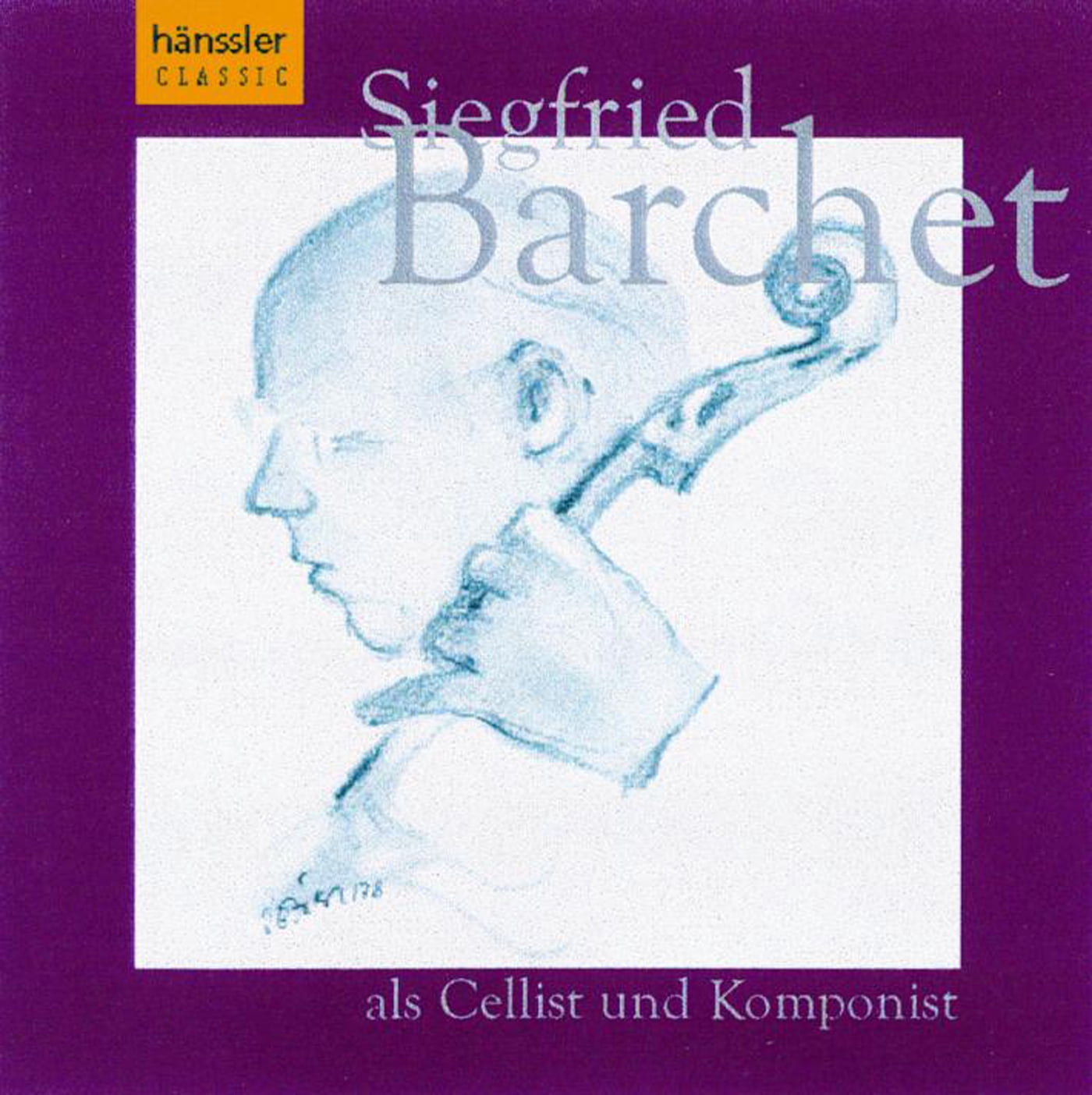 Barchet / Siegfried - Cellist & Komponist - Music & Performance - CD