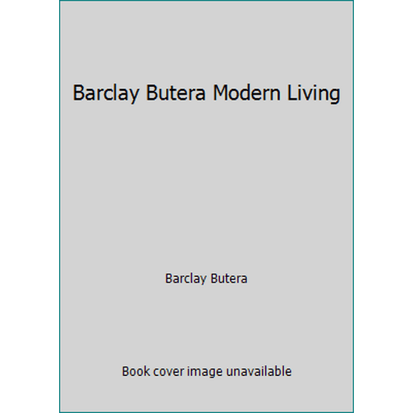 Pre-Owned Barclay Butera Modern Living (Hardcover) 1423642228 9781423642220