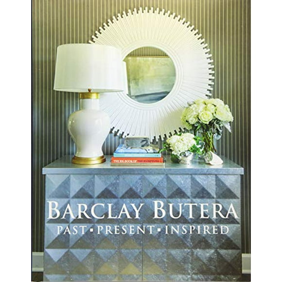 Pre-Owned Barclay Butera Past Present Inspired (Hardcover) 1423638573 9781423638575