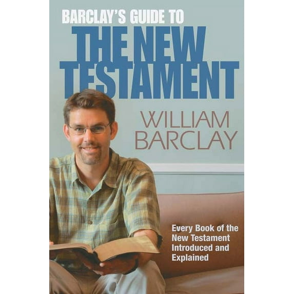 Barclay's Guide to the New Testament, (Paperback)