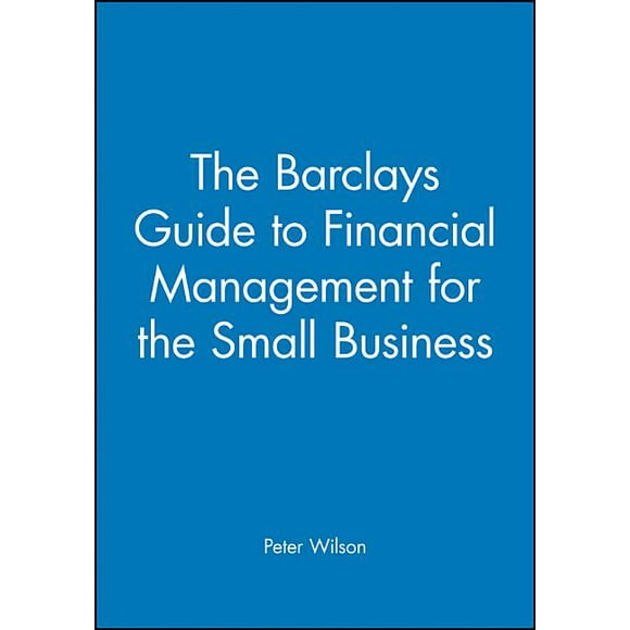 Barclays Guides: The Barclays Guide to Financial Management for the Small Business (Paperback)