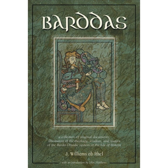 Pre-Owned The Barddas of Iolo Morganwg: A Collection of Original Documents, Illustrative of the Theology, Wisdom, and Usages of the Bardo-Druidic System of th (Hardcover) 1578633079 9781578633074
