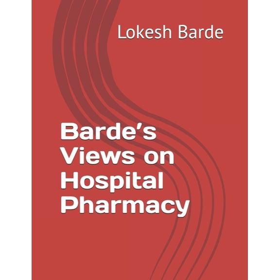 Barde's Views on Hospital Pharmacy, (Paperback)