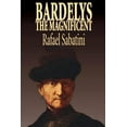 thumbnail image 1 of Bardelys the Magnificent by Rafael Sabatini, Historical Fiction, (Paperback), 1 of 1