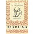 thumbnail image 1 of Pre-Owned Bardisms: Shakespeare for All Occasions (Paperback) 006149352X 9780061493522, 1 of 1
