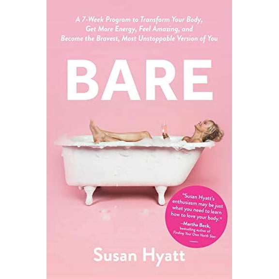 Pre-Owned Bare: A 7-Week Program to Transform Your Body, Get More Energy, Feel Amazing, and Become the Bravest, Most Unstoppable Version of You (Hardcover) 1946885436 9781946885432
