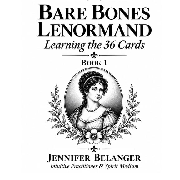Bare Bones Lenormand Bare Bones Lenormand - Learning the Cards -: The 36 Cards at Their Core, (Paperback)