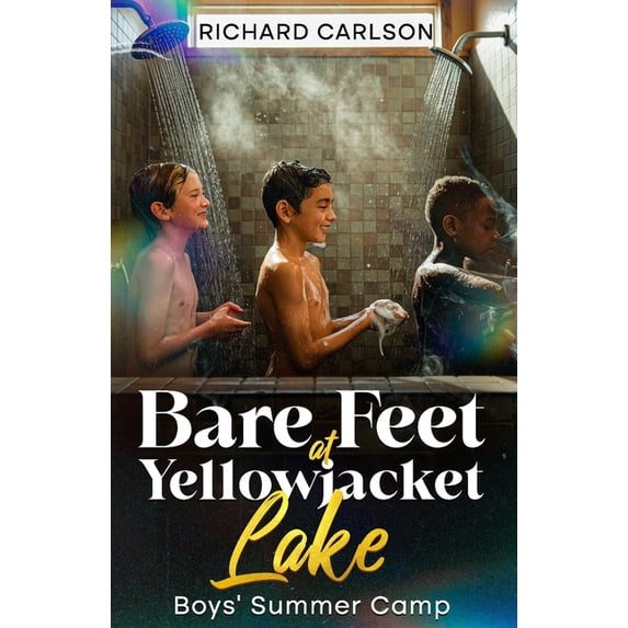 Bare Feet at Yellowjacket Lake: Boys' Summer Camp, (Paperback)