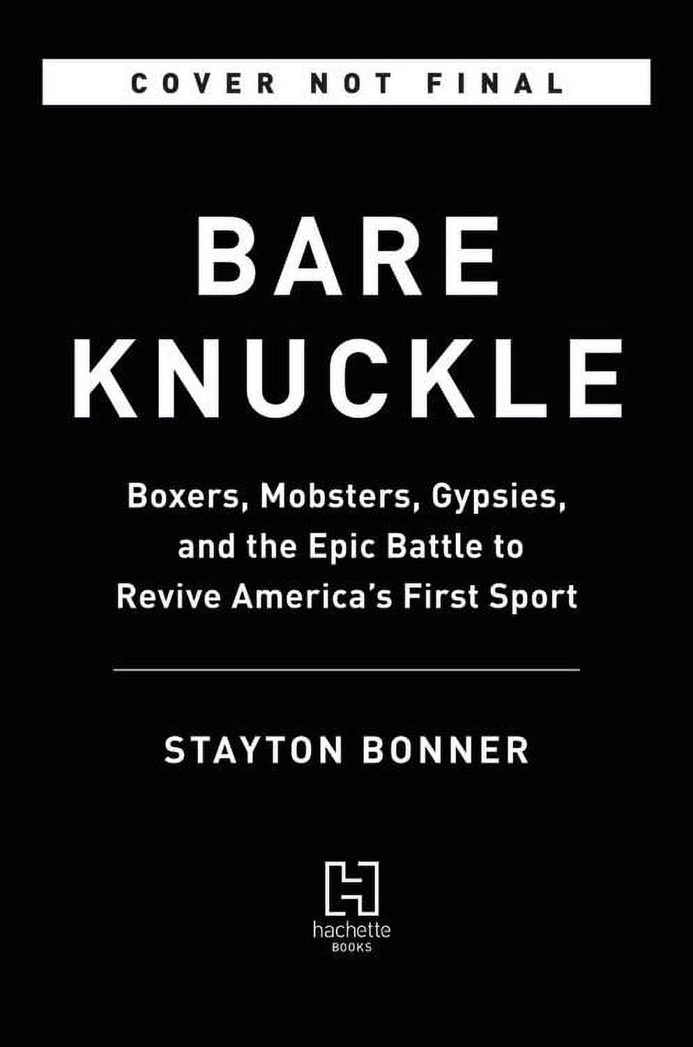 Bare Knuckle : Boxers, Mobsters, Gypsies, and the Epic Battle to Revive ...