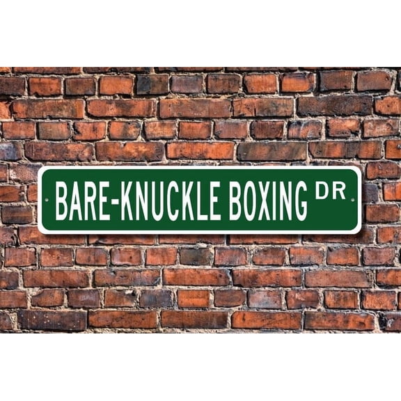 Bare-Knuckle Boxing Bare-Knuckle Boxing Gift Bare-Knuckle Boxing Sign no gloves boxing Fisticuffs Metal Aluminum Sign - Size: 16 x 4 Inches