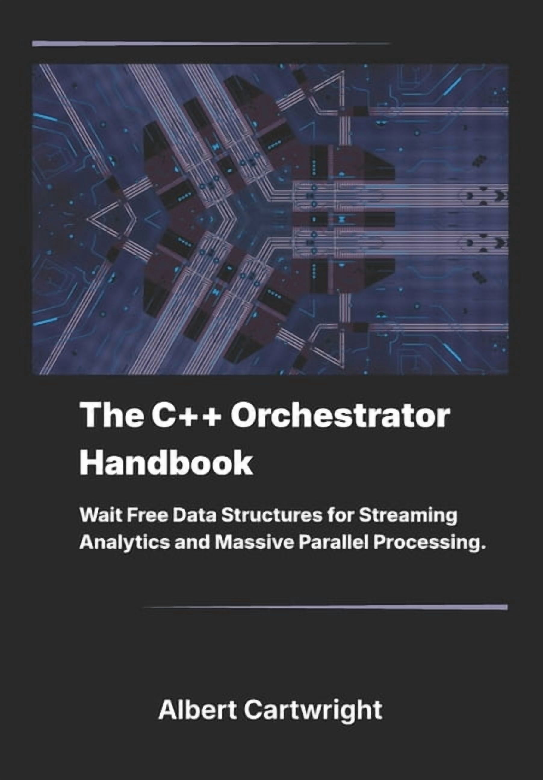 The Bare-Metal Blueprint The C++ Orchestrator Handbook: Wait Free Data ...