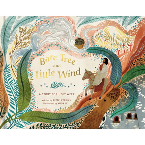 Pre-Owned Bare Tree and Little Wind : A Story for Holy Week (Hardcover) 9780593234877