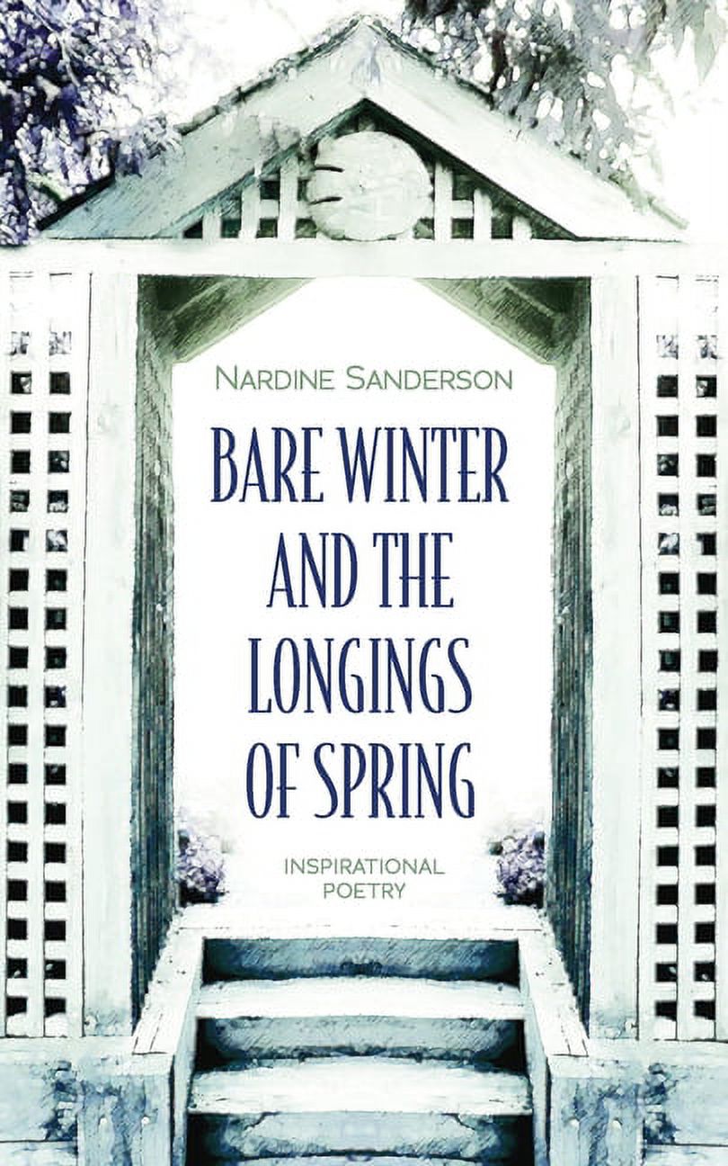 Bare Winter and the Longings of Spring: Inspirational Poetry ...