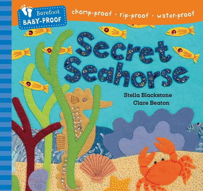 Barefoot Baby-Proof Barefoot Baby-Proof: Secret Seahorse, (Paperback)