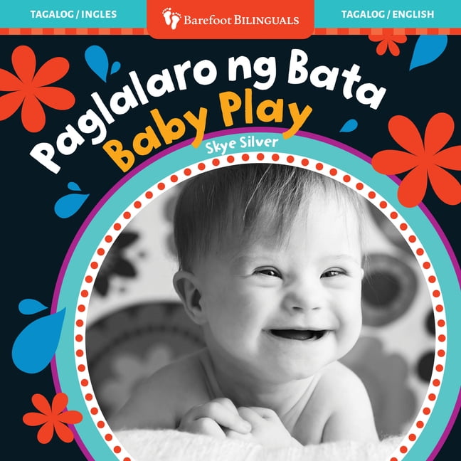 Barefoot Bilinguals Baby Play (Bilingual Tagalog & English), (Board Book)