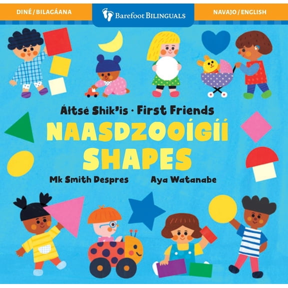 Barefoot Bilinguals First Friends: Shapes (Bilingual Navajo & English), (Board Book)