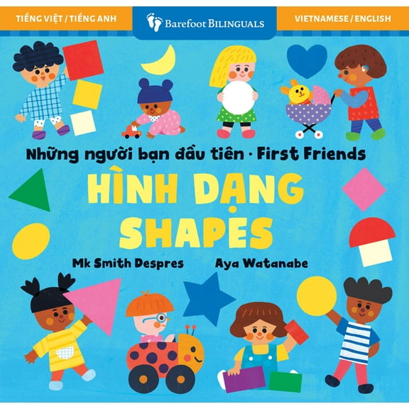 Barefoot Bilinguals First Friends: Shapes (Bilingual Vietnamese & English), (Board Book)