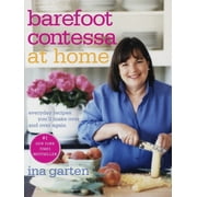 INA GARTEN Barefoot Contessa at Home: Everyday Recipes You'll Make Over and Over Again: A Cookbook, (Hardcover)