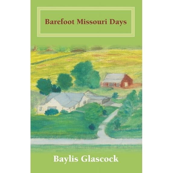 Barefoot Missouri Days, (Paperback)