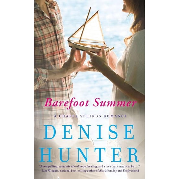Barefoot Summer A Chapel Springs Romance by Denise Hunter (Mass Market Paperback), Romance, Literature & Fiction, English