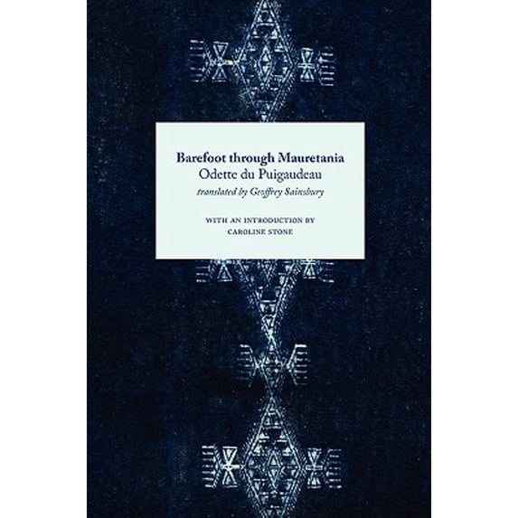 Barefoot Through Mauretania (Paperback) by Odette Du Puigaudeau, Caroline Stone