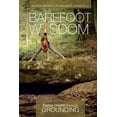 thumbnail image 1 of Barefoot Wisdom: Better Health Through Grounding, (Paperback), 1 of 1