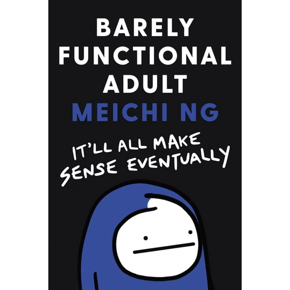 Barely Functional Adult: It'll All Make Sense Eventually, (Hardcover)