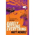 thumbnail image 1 of Pre-Owned Barely Missing Everything (Paperback) 1534404465 9781534404465, 1 of 1