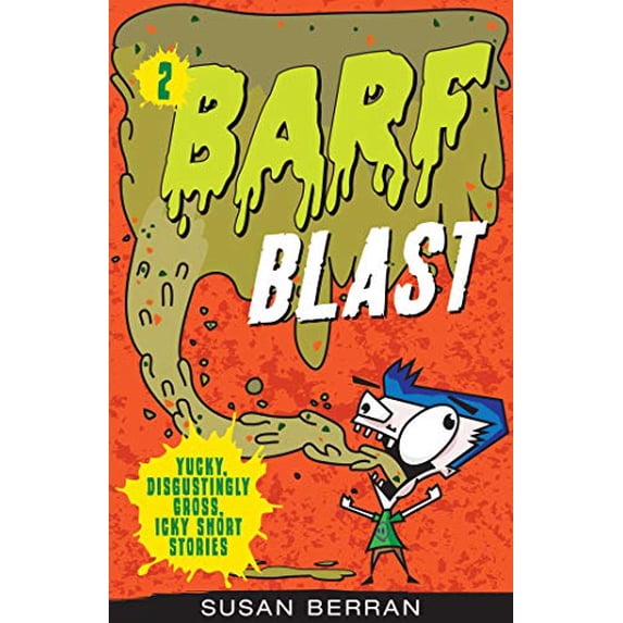Yucky, Disgustingly Gross, Icky Short Stories: Barf Blast (Series #2) (Paperback)