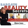 thumbnail image 1 of Pre-Owned Bargain Beauty Secrets: Tips and Tricks for Looking Great and Feeling Fabulous (Paperback) 1402200080 9781402200083, 1 of 1
