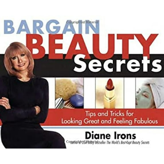 Pre-Owned Bargain Beauty Secrets: Tips and Tricks for Looking Great and Feeling Fabulous (Paperback) 1402200080 9781402200083