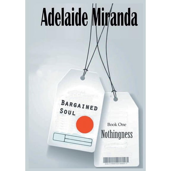 Bargained Soul, Book One: Nothingness (Paperback)