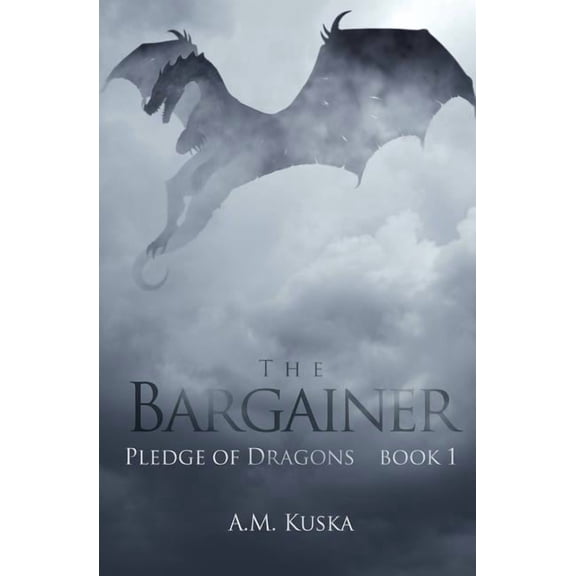 Pledge of Dragons The Bargainer, Book 1, (Paperback)