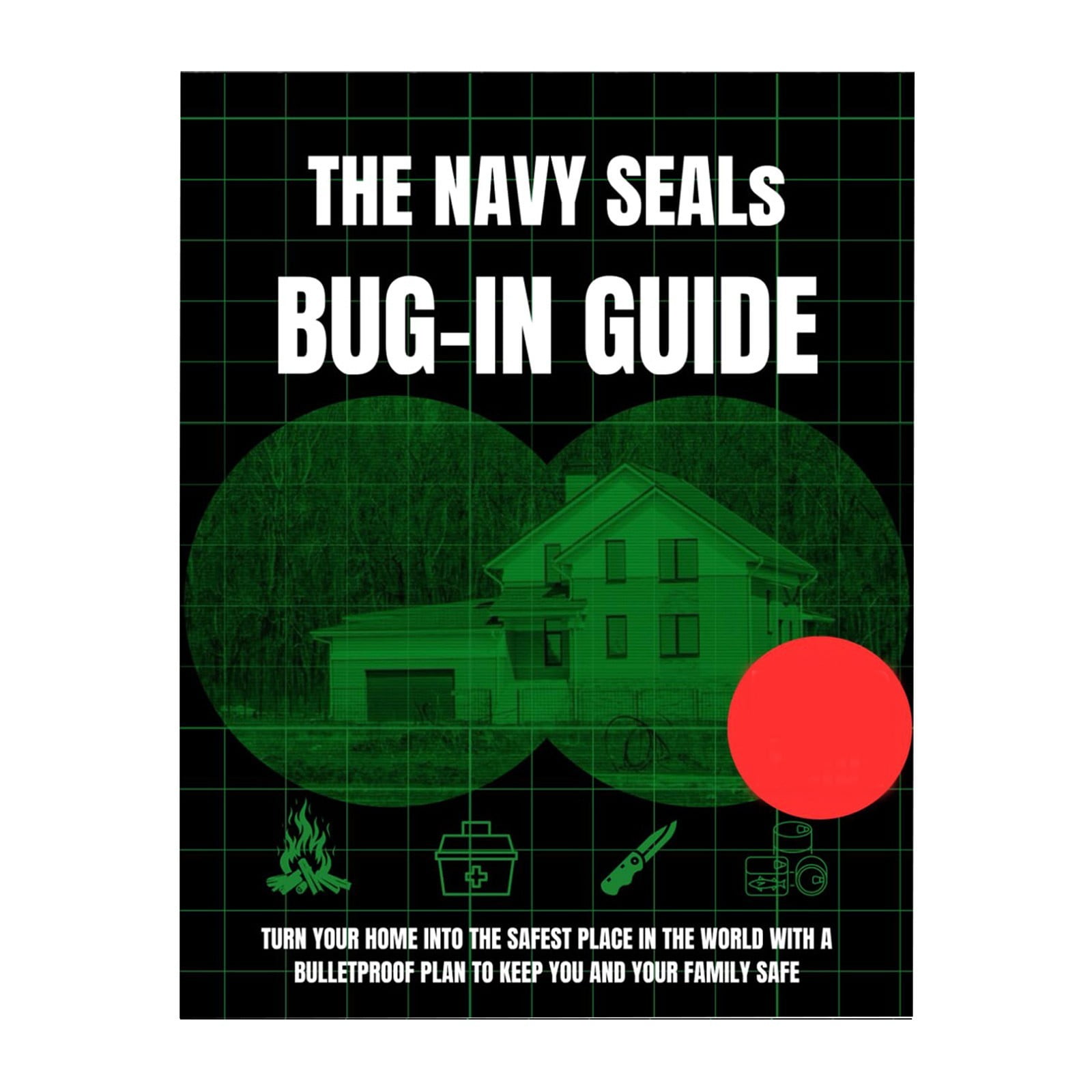 Bargains! The Navy SEALs Bug In Guide Secure Your Home with a Bulletproof Plan for Family