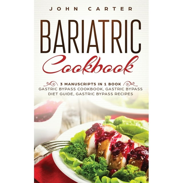 Bariatric Cookbook 3 Manuscripts in 1 Book Gastric Bypass Cookbook